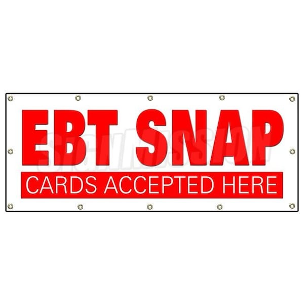 EBT SNAP CARDS BANNER SIGN electronic benefits transfer food stamps